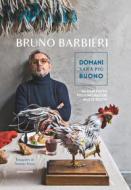 Ebook Domani sarà più buono di Barbieri Bruno edito da Mondadori Libri Trade Electa