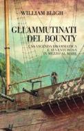 Ebook Gli ammutinati del Bounty di William Bligh edito da Edizioni Theoria