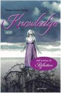 Ebook Knowledge di Francesca Gonzato Quirolpe edito da Edizioni Pendragon