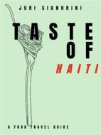 Ebook Taste of... Haiti di Juri Signorini edito da Kitabu
