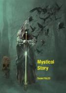 Ebook Mystical Story di Daniel Falco edito da Babelcube Inc.