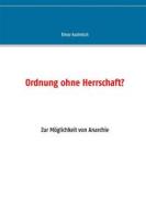Ebook Ordnung ohne Herrschaft? di Elmar Audretsch edito da Books on Demand