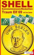 Ebook SHELL Sammelmünzen/Medaillen Traum-Elf 1969 mit Uwe Seeler di Renate Sültz, Uwe H. Sültz edito da Books on Demand