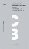 Ebook Abitare la complessità di Mauro Ceruti, Francesco Bellusci edito da Mimesis Edizioni