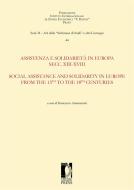 Ebook Assistenza e solidarietà in Europa Secc. XIII-XVIII / Social assistance and solidarity in Europe from the 13th to the 18th Centuries di Ammannati, Francesco edito da Firenze University Press