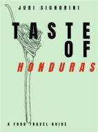 Ebook Taste of... Honduras di Juri Signorini edito da Kitabu