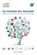 Ebook Gli scenari del welfare. di Forum Ania Consumatori, Censis edito da Franco Angeli Edizioni
