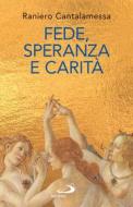 Ebook Fede, Speranza e Carità di Cantalamessa Raniero edito da San Paolo Edizioni