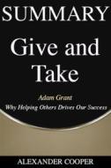 Ebook Summary of Give and Take di Alexander Cooper edito da Ben Business Group LLC