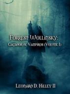 Ebook Forrest Wollinsky: Caçador De Vampiros (Volume I) di Leonard D. Hilley II edito da Babelcube Inc.