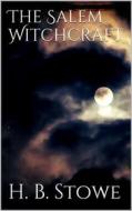 Ebook The Salem Witchcraft di H. B. Stowe edito da Books on Demand