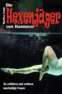 Ebook Die Hexenjäger von Hannover di Marlisa Linde, Rodrigo Thalmann edito da Books on Demand