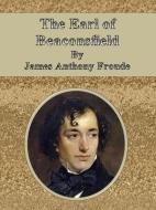 Ebook The Earl of Beaconsfield di James Anthony Froude edito da Publisher s11838