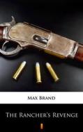 Ebook The Rancher’s Revenge di Max Brand edito da Ktoczyta.pl
