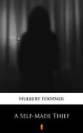 Ebook A Self-Made Thief di Hulbert Footner edito da Ktoczyta.pl