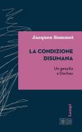 Ebook La Condizione disumana di Jacques Sommet edito da EDB - Edizioni Dehoniane Bologna