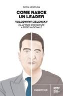 Ebook Come nasce un leader di Sofia Ventura edito da Rubbettino Editore