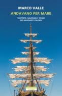 Ebook Andavano per mare di Marco Valle edito da Neri Pozza