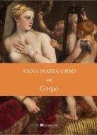 Ebook Corpo di Anna Maria Urso edito da Inschibboleth Edizioni