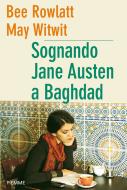 Ebook Sognando Jane Austen a Baghdad di Rowlatt Bee, Witwit May edito da Piemme