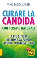 Ebook Curare la Candida con Terapie Naturali di Vincenzo Valesi edito da Macro Edizioni
