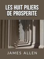 Ebook Les huit piliers de Prosperite (Traduit) di James Allen edito da Stargatebook