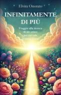 Ebook Infinitamente di più di Elvira Onorato edito da Gilgamesh Edizioni