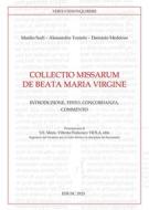 Ebook Collectio Missarum de Beata Maria Virgine di Manlio Sodi, Alessandro Toniolo, Damásio Medeiros edito da EDUSC