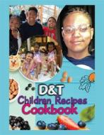 Ebook D&T Children Recipes Cookbook di Tracy Jones, Dana Jones edito da Spines