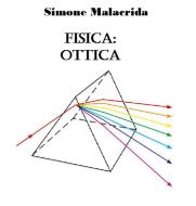 Ebook Fisica: ottica di Simone Malacrida edito da Simone Malacrida