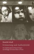 Ebook Erinnerung und Authentizität di Hendrik Peter Nicolas Scholl edito da Books on Demand