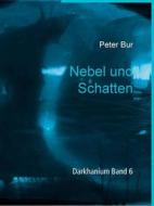 Ebook Nebel und Schatten di Peter Bur edito da Books on Demand