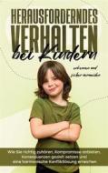Ebook Herausforderndes Verhalten bei Kindern erkennen und sicher vermeiden di Sebastian Mertens edito da Books on Demand