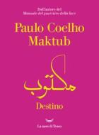 Ebook Maktub di Paulo Coelho edito da La nave di Teseo