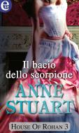 Ebook Il bacio dello scorpione (eLit) di Anne Stuart edito da HarperCollins Italia