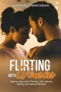 Ebook Flirting with Women di Natalia Zimmerman edito da Youcanprint