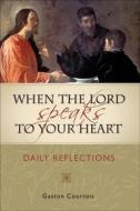 Ebook When the Lord Speaks to Your Heart di Gaston Courtois edito da Pauline Books and Media