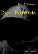 Ebook Der Dämon di Ralf J. Schwarz edito da Books on Demand