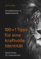 Ebook 100+1Tipps für eine kraftvolle Identität di Rolf Gruber edito da Books on Demand