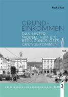 Ebook Das Linzer Modell für ein Bedingungsloses Grundeinkommen di Paul J. Ettl edito da Books on Demand