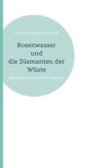 Ebook Rosenwasser und die Diamanten der Wüste di Petra Somberg-Romanski edito da Books on Demand
