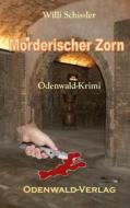 Ebook Mörderischer Zorn di Willi Schissler edito da Books on Demand