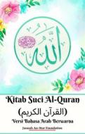 Ebook Kitab Suci Al-Quran (?????? ??????) Versi Bahasa Arab Berwarna di Jannah An-Nur Foundation edito da Jannah Firdaus Mediapro Studio