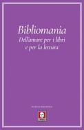 Ebook Bibliomania di AA. VV. edito da Lindau