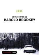 Ebook Ceil di Brodkey Harold edito da Fandango Libri