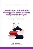 Ebook Le collezioni in biblioteca di AUTORI VARI edito da Associazione Italiana Biblioteche