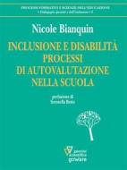 Ebook Inclusione e disabilità. Processi di autovalutazione nella scuola di Nicole Bianquin edito da goWare e Edizioni Angelo Guerini e Associati