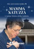 Ebook Mamma Natuzza di Fra Giovanni Maria M. edito da Le Vie della Cristianità