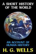 Ebook A Short History of the World di H. G. Wells edito da Diamond Book Publishing