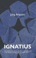 Ebook Ignatius di Jürg Arquint edito da Books on Demand